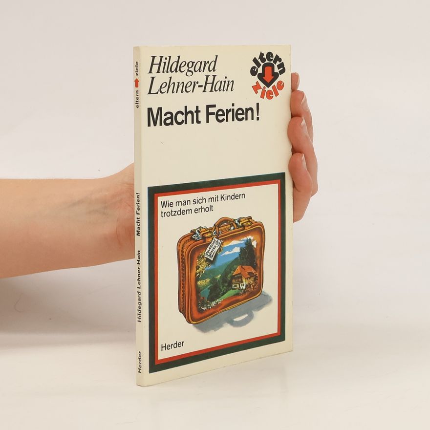 Hildegard Lehner Hain Macht Ferien!