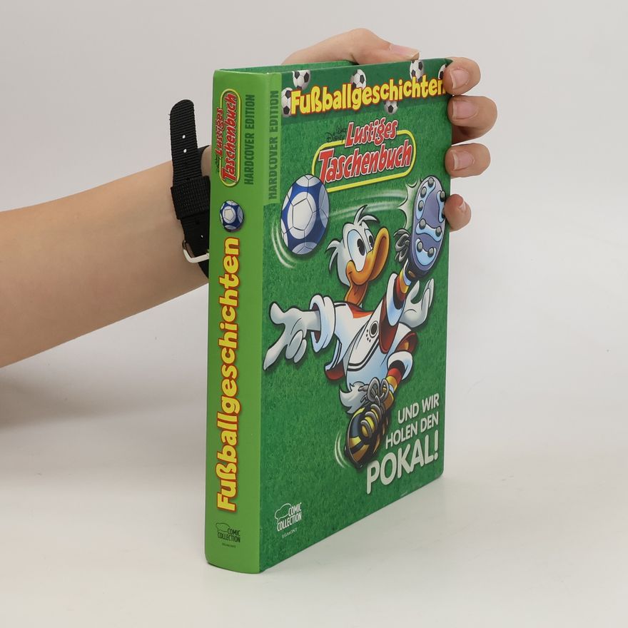 Walt Disney Lustiges Taschenbuch Fußballgeschichten - Und wir holen den Pokal!