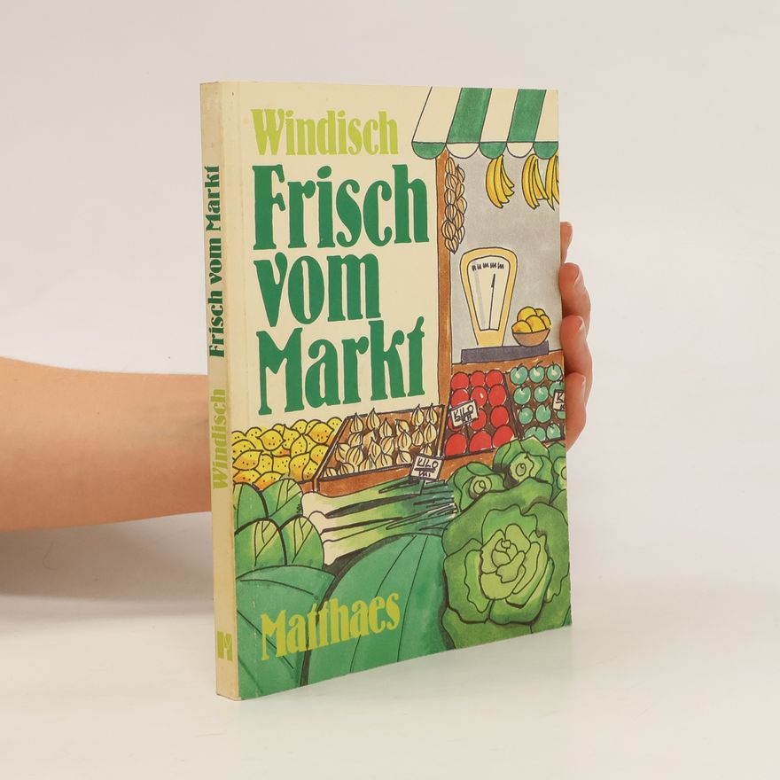 Sigrun Esther Windisch Frisch vom Markt