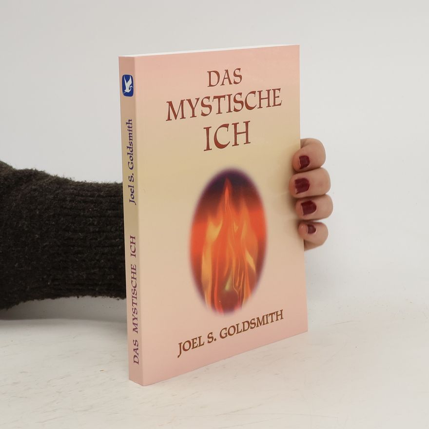 Joel S. Goldsmith Das mystische Ich