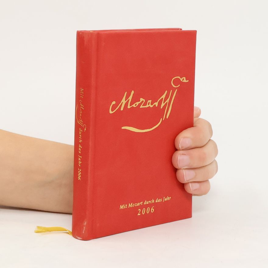 Wolfgang Amadeus Mozart Mit Mozart durch das Jahr 2006