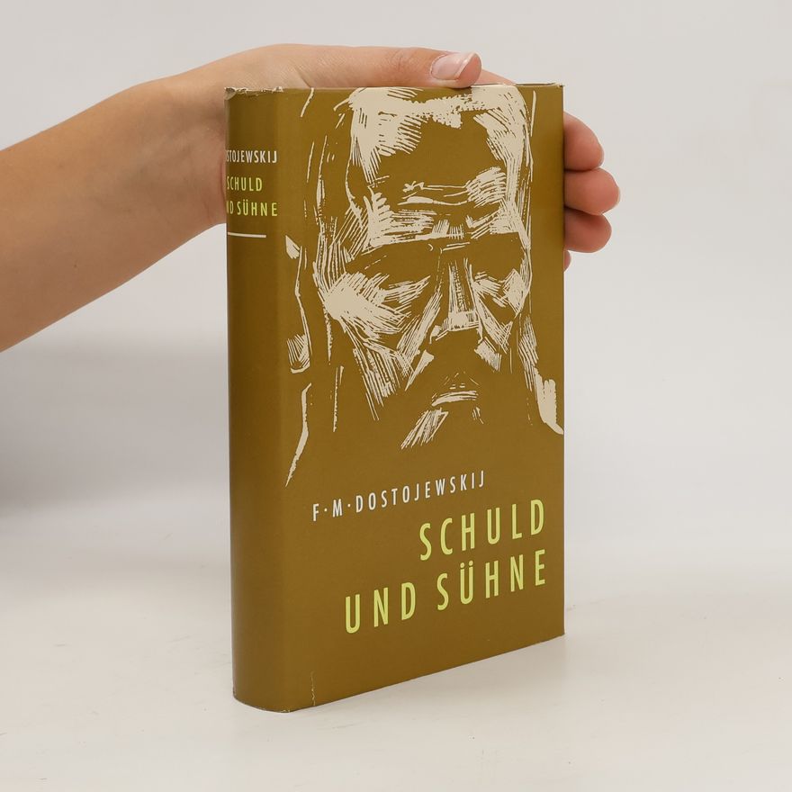 Fjodor Michailowitsch Dostojewski Schuld und Sühne
