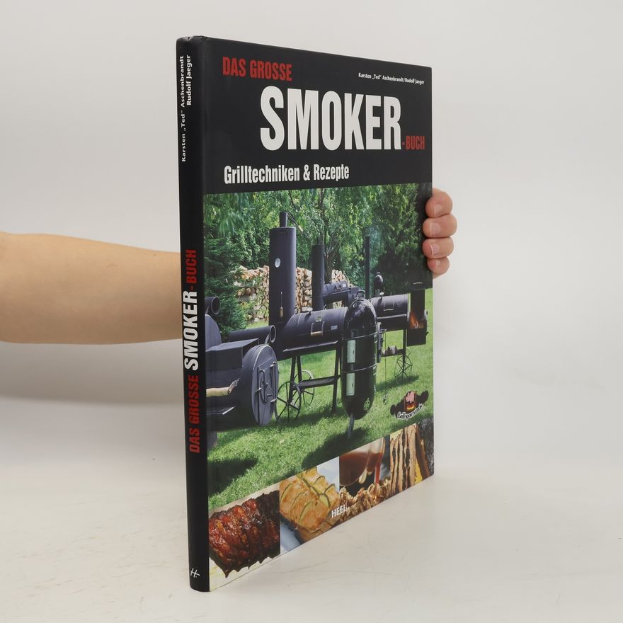 Karsten "Ted" Aschenbrandt Das große Smoker-Buch