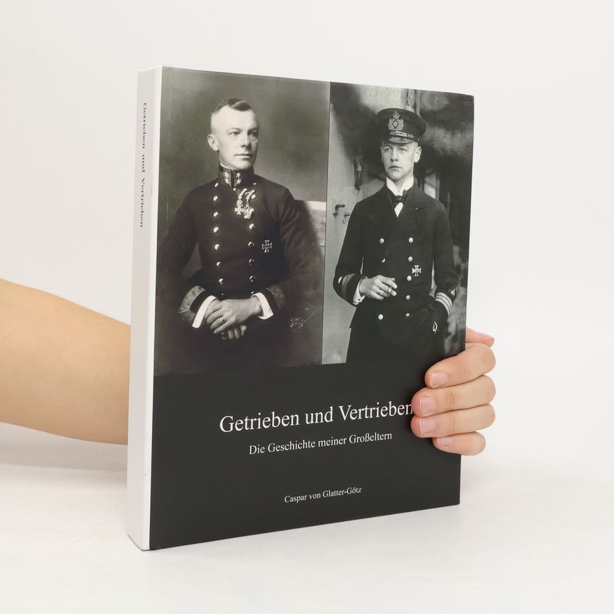 Caspar von Glatter-Götz Getrieben und Vertrieben