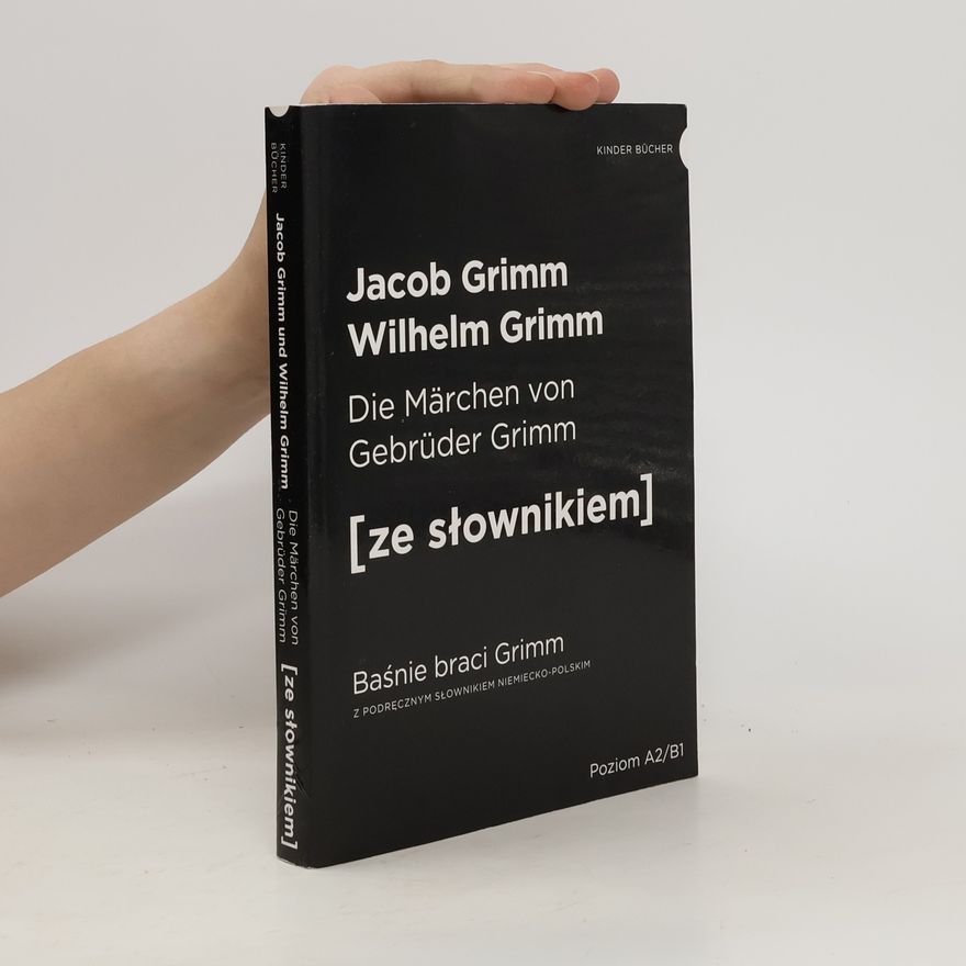 Jacob Grimm Die Märchen von Gebrüder Grimm