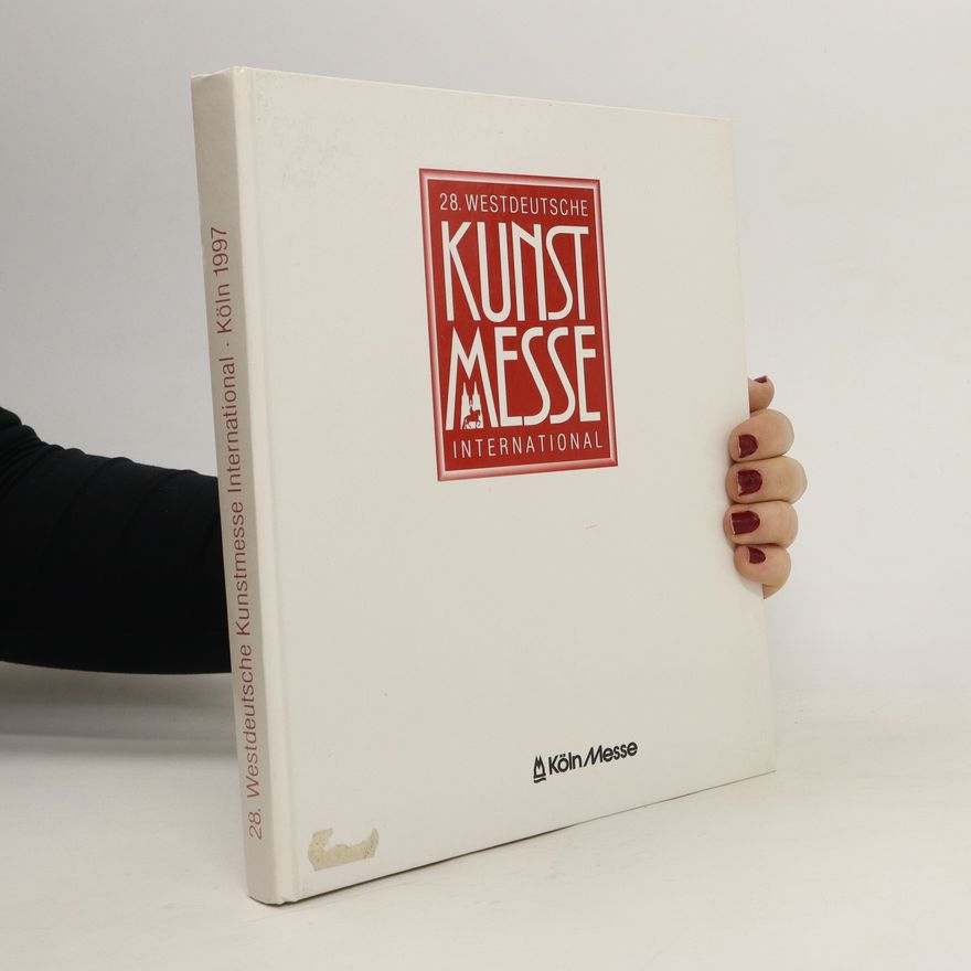 Various authors 28. Westdeutsche Kunst Messe: Köln 1997
