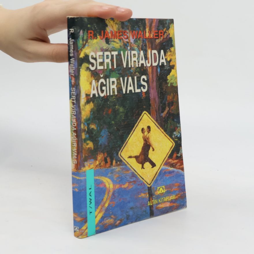Robert James Waller Sert vírajda agir vals