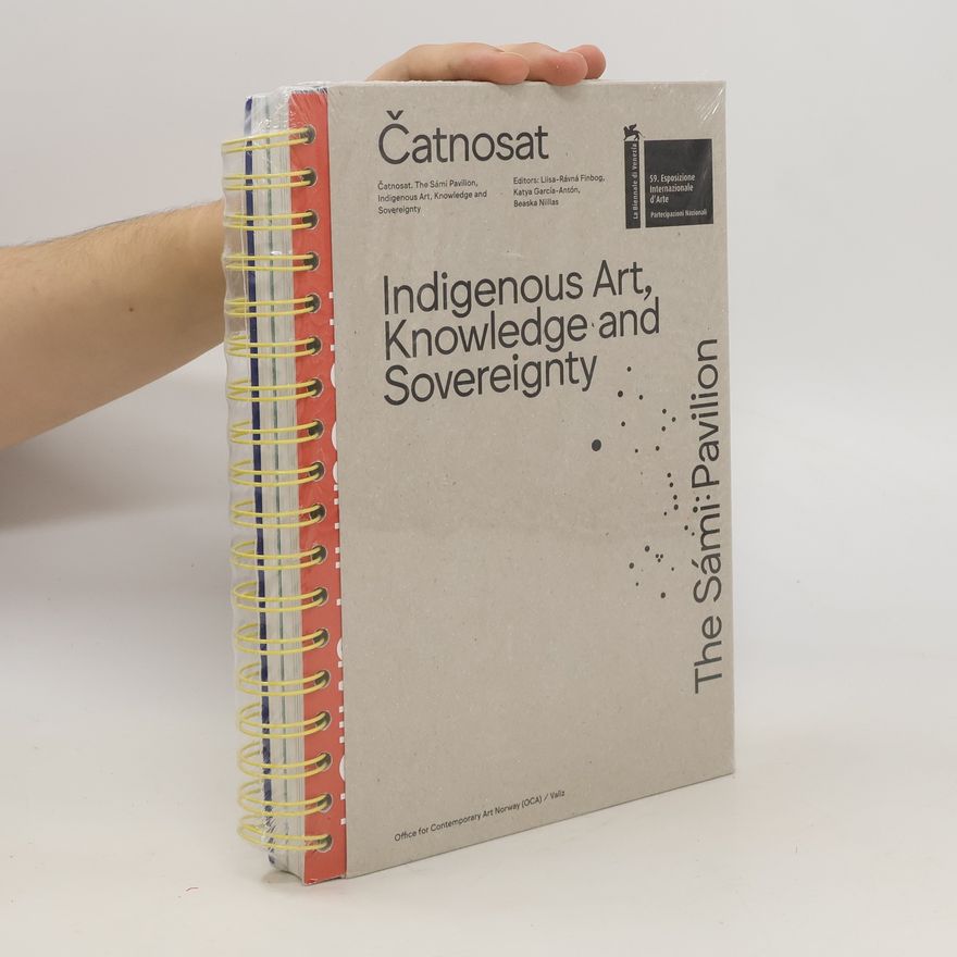 Autorenkollektiv Čatnosat. Indigenous Art, Knowledge and Sovereignty