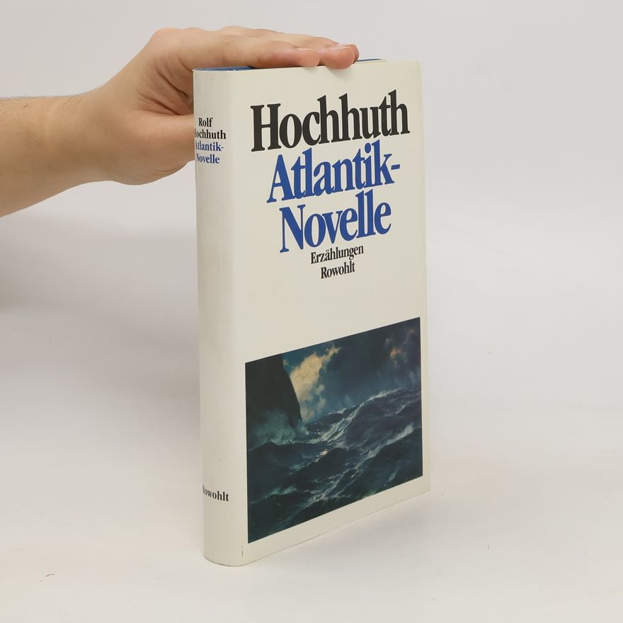 Rolf Hochhuth Atlantik-Novelle