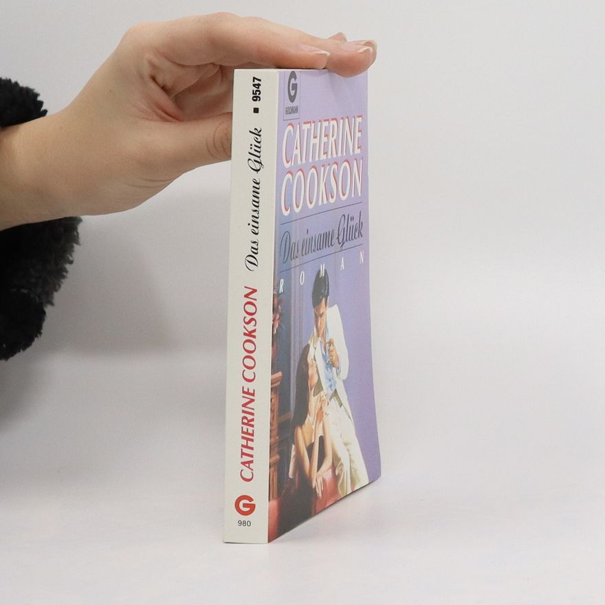 Catherine Cookson Das einsame Glück