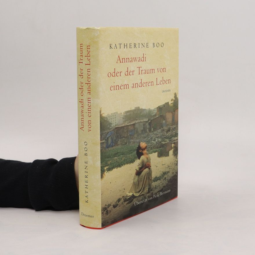 Katherine Boo Annawadi oder der Traum von einem anderen Leben
