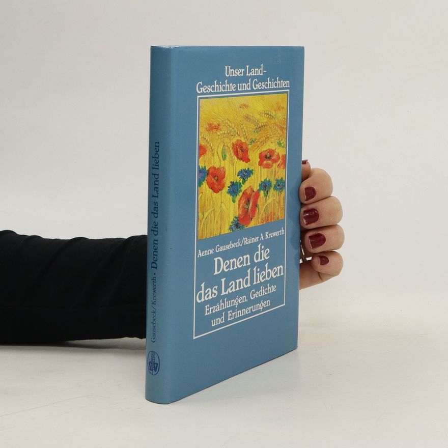 Aenne Gausebeck Denen die das Land lieben