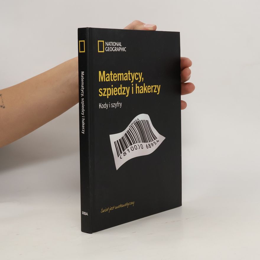 Kolektiv autorů Matematycy, szpiedzy i hakerzy