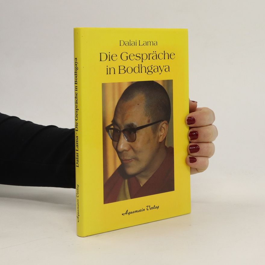 Dalai Lama XIV. Die Gespräche in Bodhgaya
