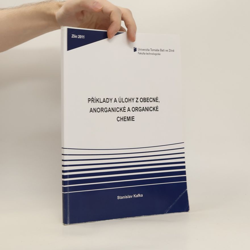 Stanislav Kafka Příklady a úlohy z obecné, anorganické a organické chemie