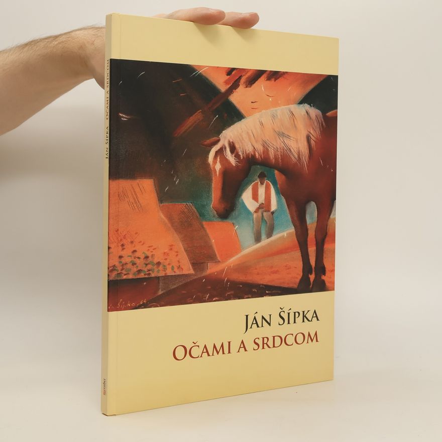 Ján Šípka Očami a srdcom