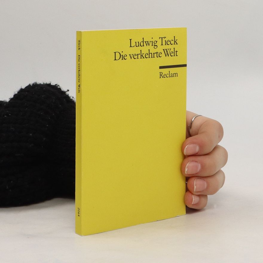 Ludwig Tieck Die verkehrte Welt