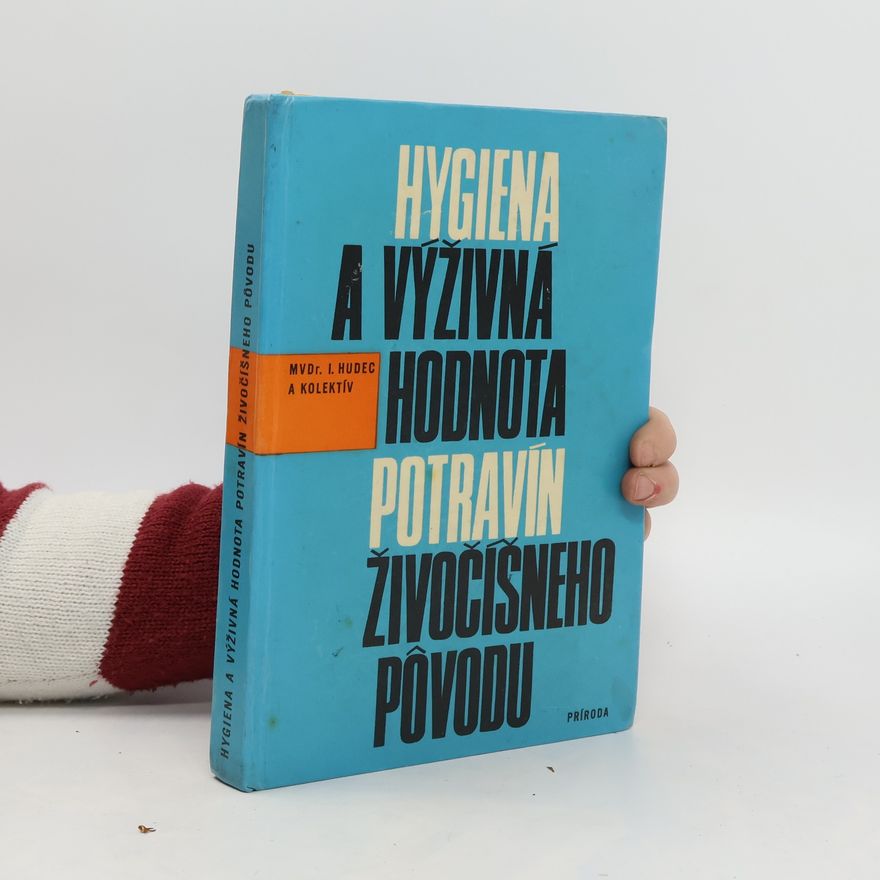 Imrich Hudec Hygiena a výživná hodnota potravin živočíšneho pôvodu