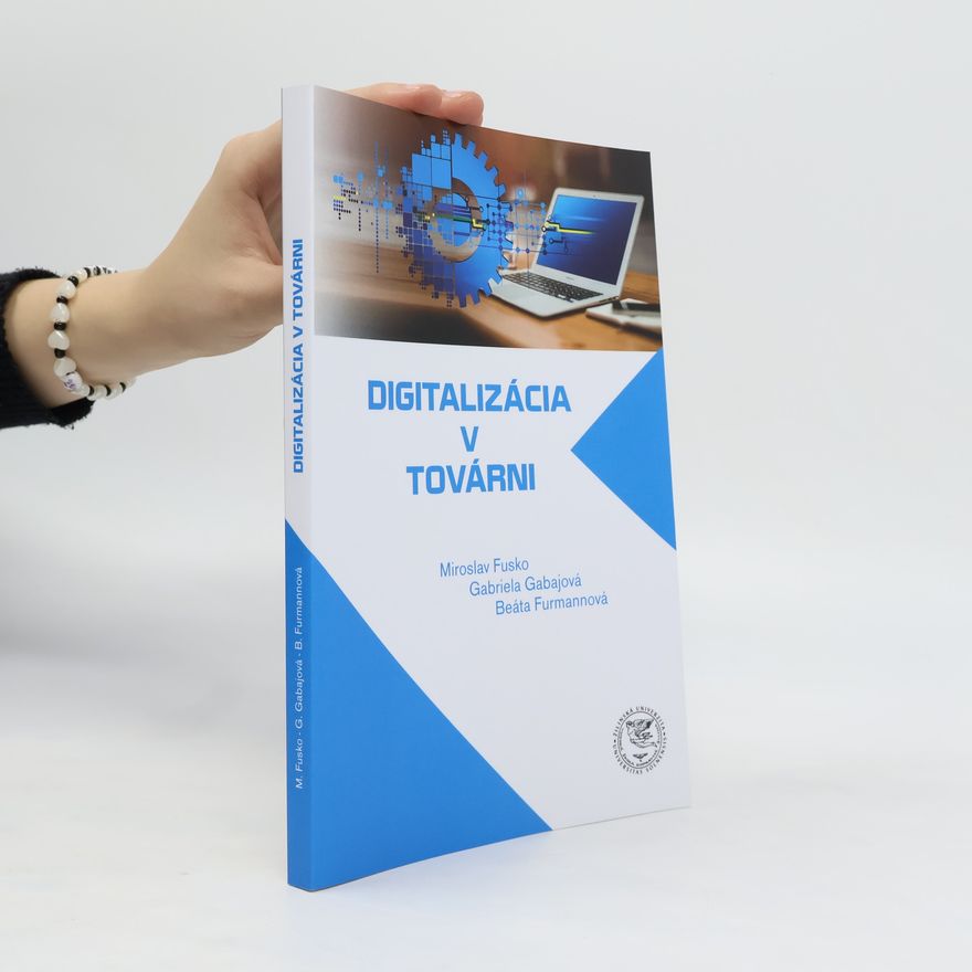 Kolektiv autorů Digitalizácia v továrni