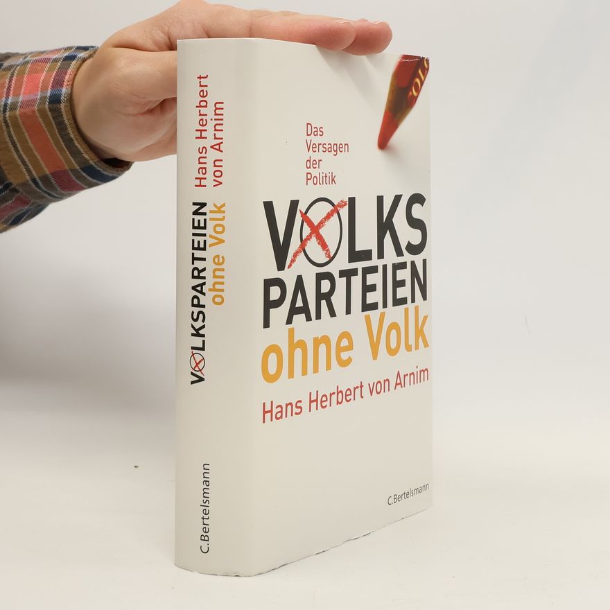 Hans Herbert von Arnim Volksparteien ohne Volk