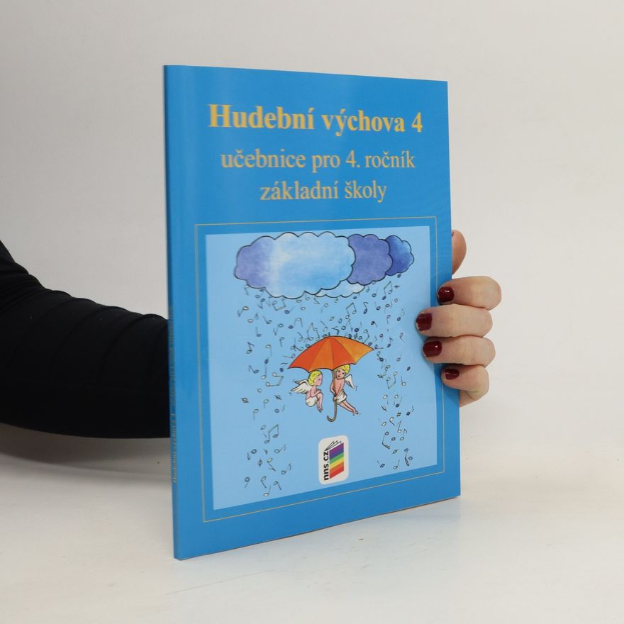 Jindřiška Jaglová Hudební výchova 4 : pro 4. ročník základní školy