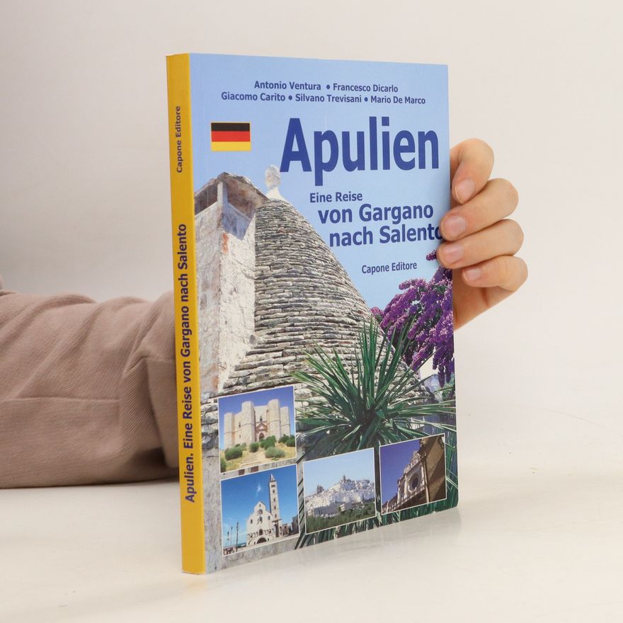 Autorenkollektiv Apulien. Eine Reise von Gargano nach Salento
