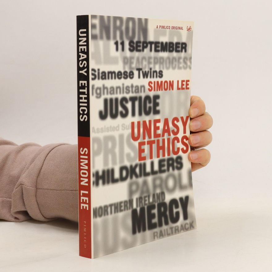Lee Simon Uneasy Ethics