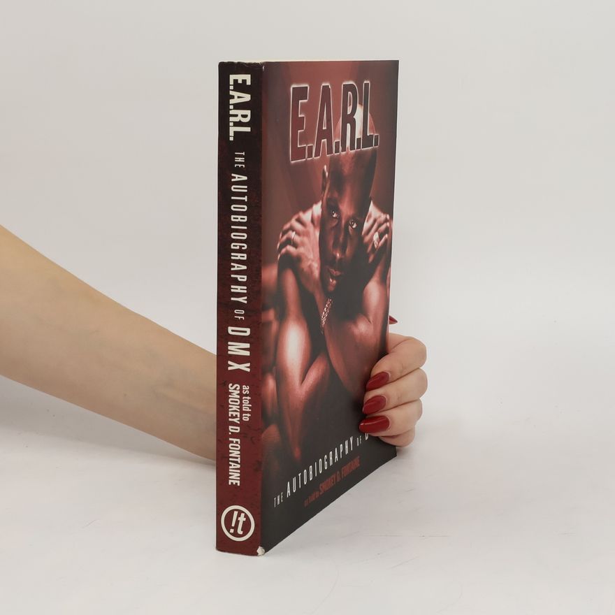 Dmx E.A.R.L.: The Autobiography of DMX