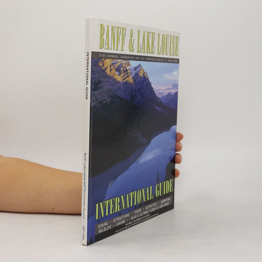 Kolektiv autorů Banff & Lake Louise. International Guide 2007-2008