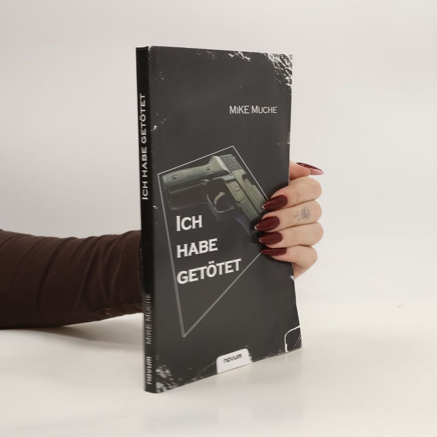 Mike Muche Ich habe getötet