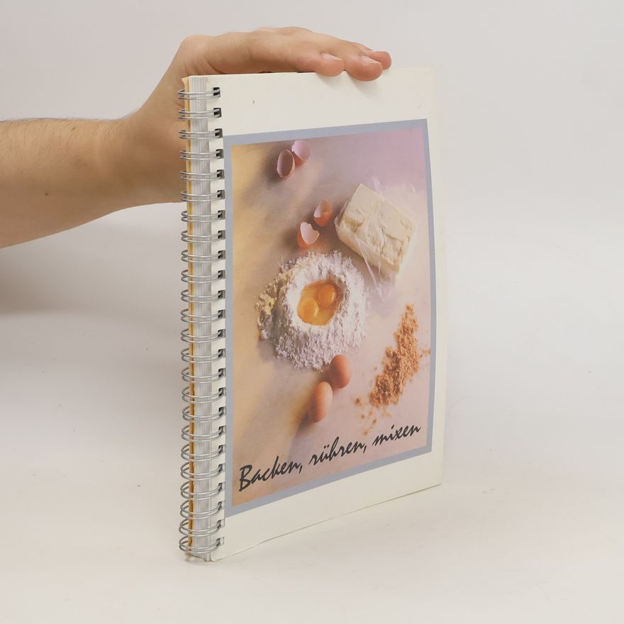 Kolektiv autorů Backen, Rühren, Mixen