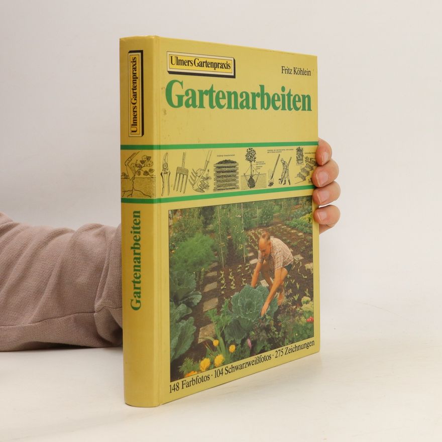 Fritz Köhlein Gartenarbeiten