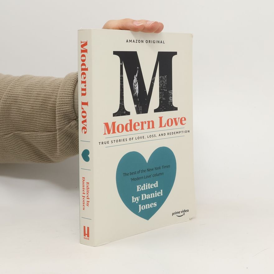 Daniel Jones Modern love. True stories of love, loss and redemption