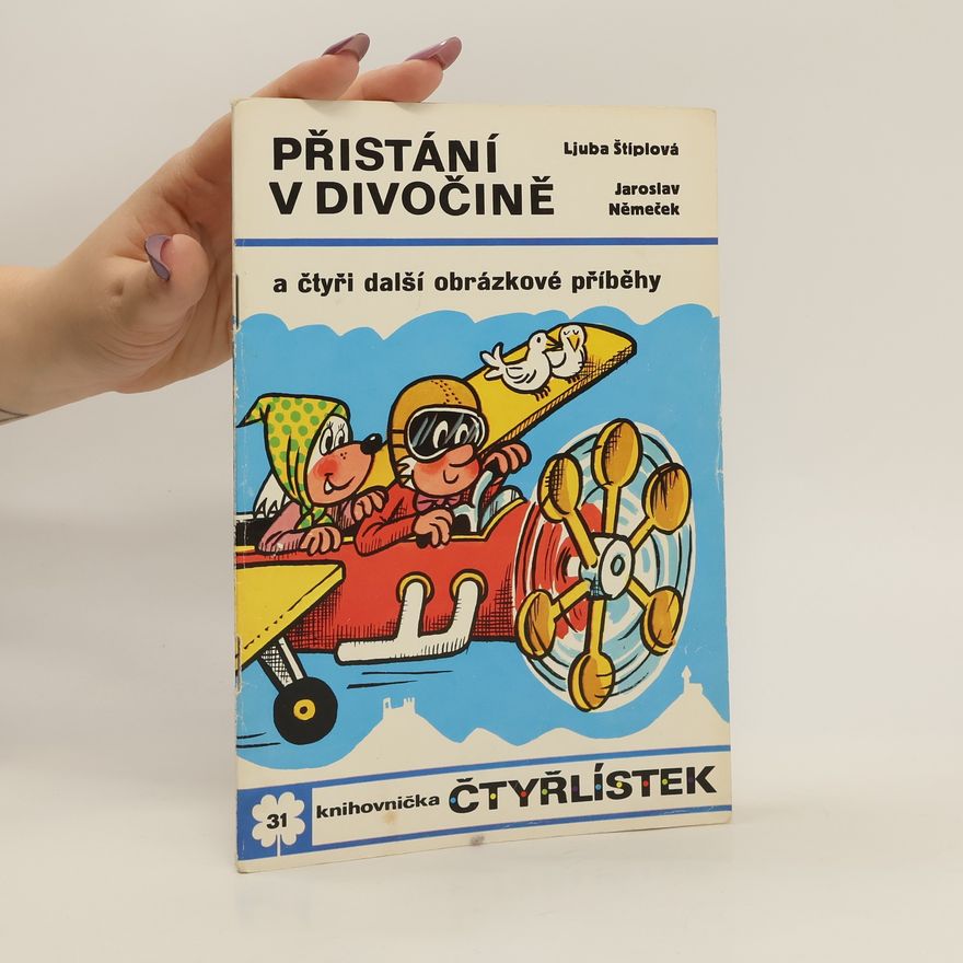 Ljuba Štíplová Čtyřlístek 31 - Přistání v divočině