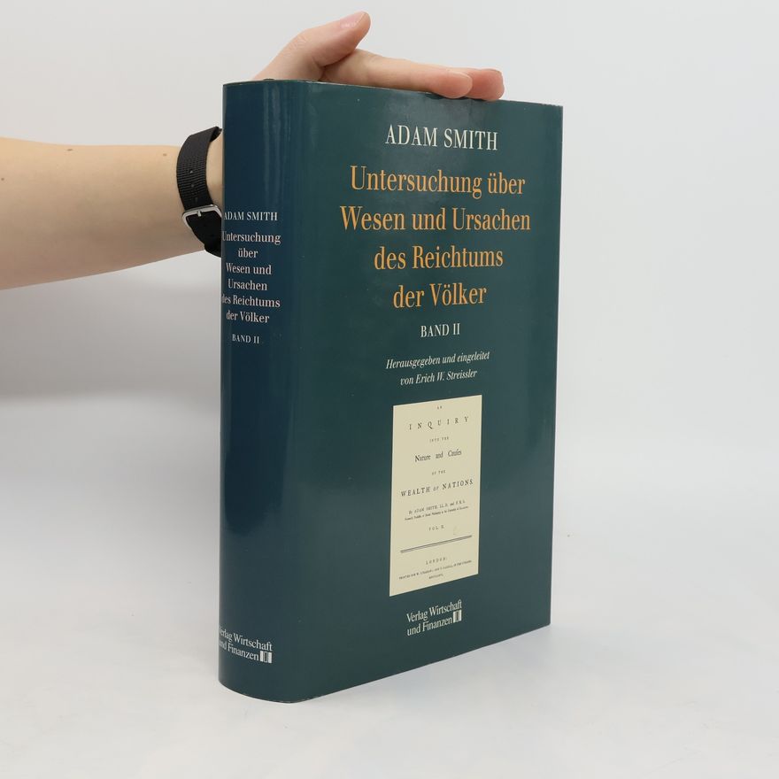 Adam Smith Untersuchung über Wesen und Ursachen des Reichtums der Völker. Band II