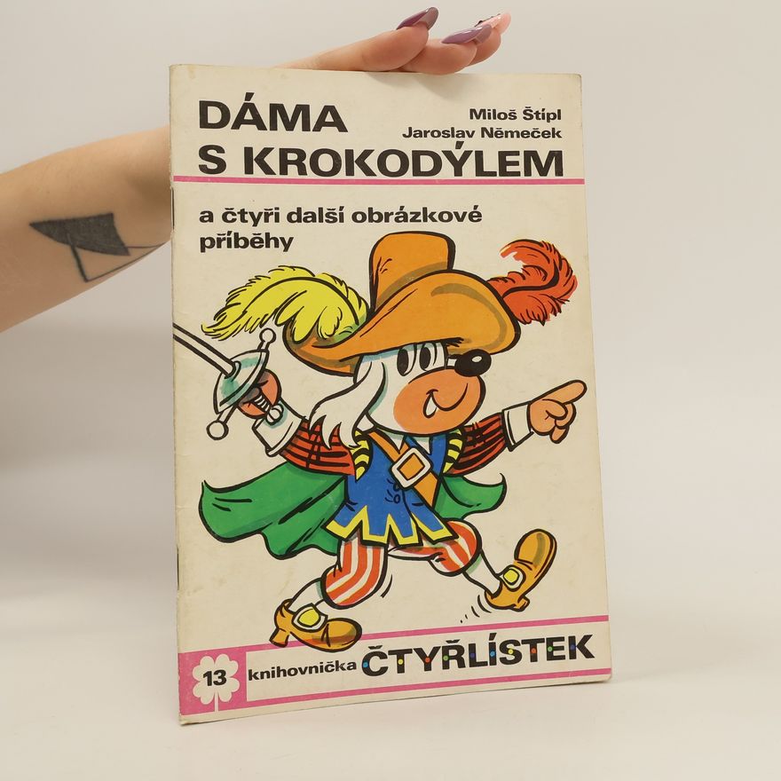 Miloš Štípl Čtyřlístek č. 13. Dáma s krokodýlem a čtyři další obrázkové příběhy