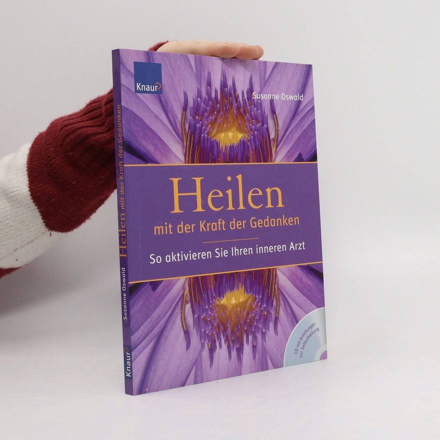 Autorenkollektiv Heilen mit der Kraft der Gedanken