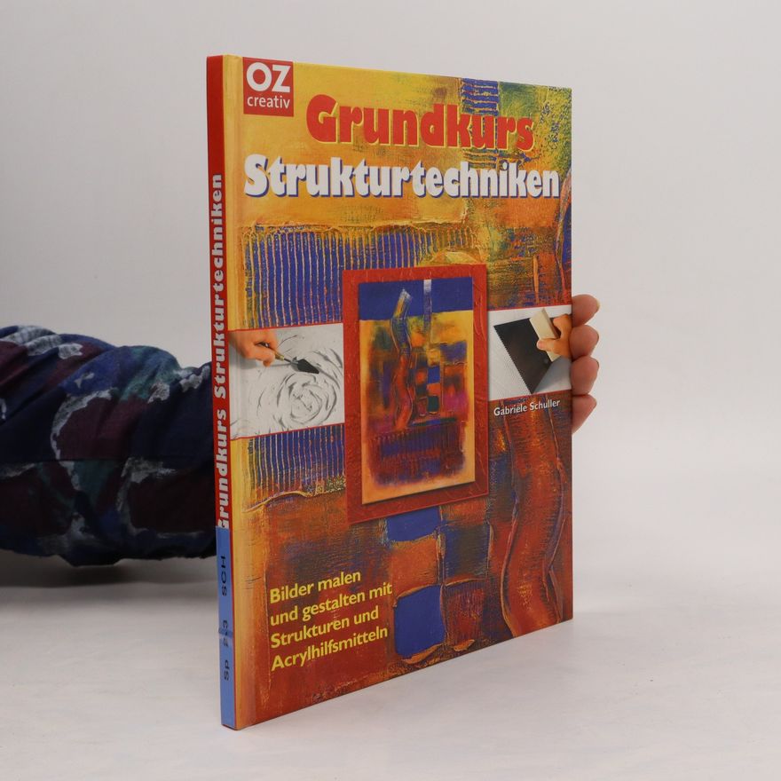 Gabriele Schuller Grundkurs Strukturtechniken