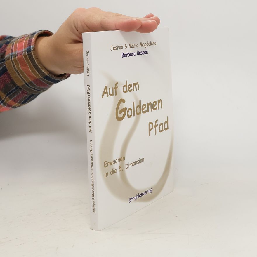 Barbara Bessen Auf dem Goldenen Pfad