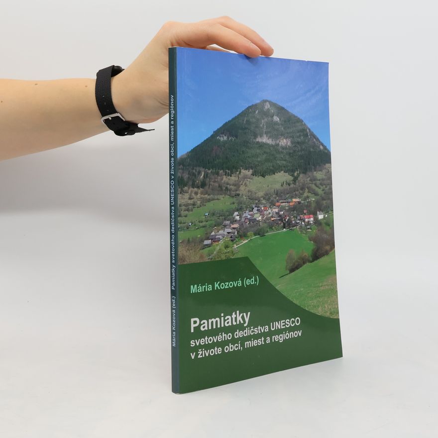 Various authors Pamiatky svetového dedičstva UNESCO v životě obcí, miest a regiónov