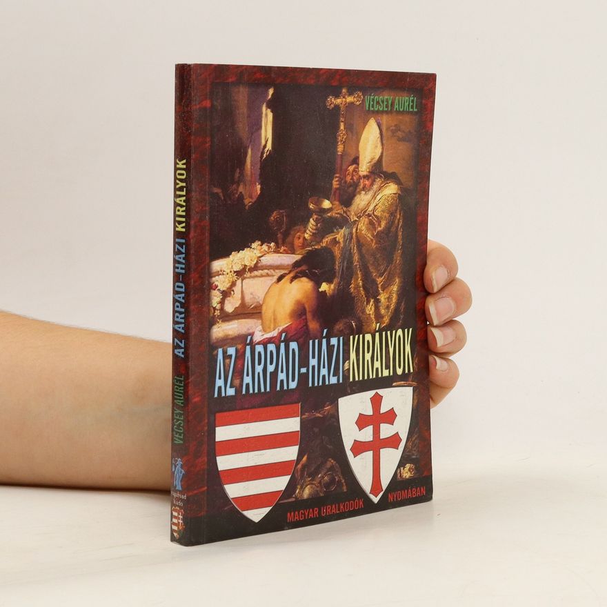 Vécsey Aurél Az Árpád-házi királyok Antikvár