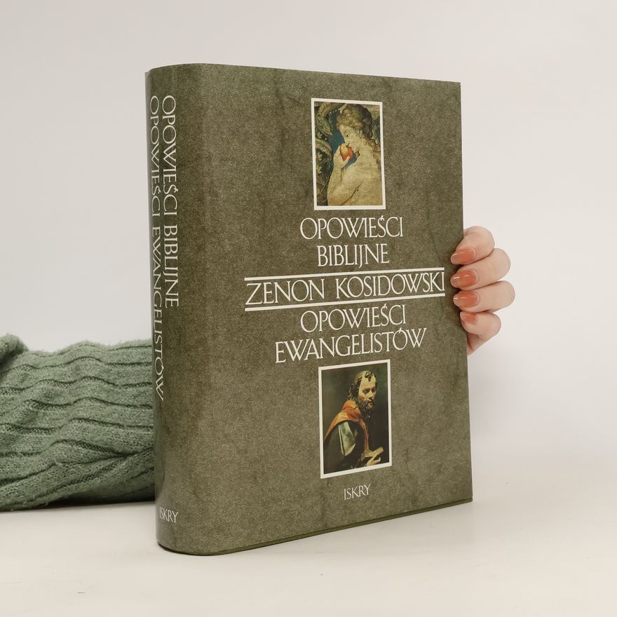 Zenon Kosidowski Opowieści biblijne. Opowieści ewangelistów