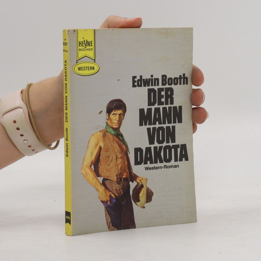 Edwin Prince Booth Der Mann von Dakota