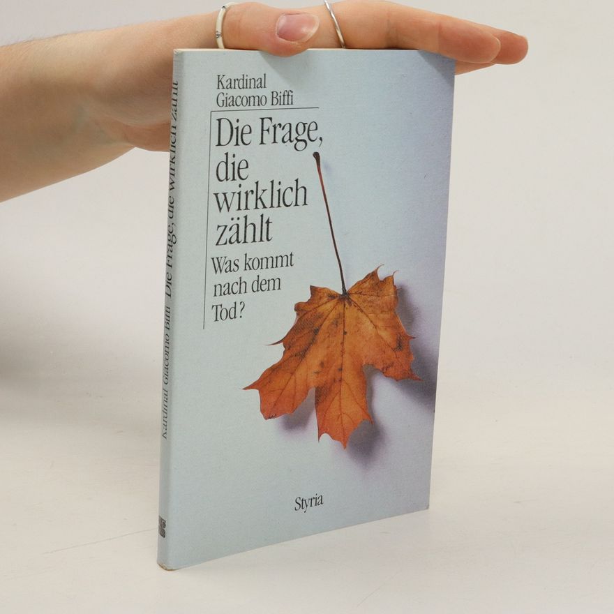 Giacomo Biffi Die Frage, die wirklich zählt