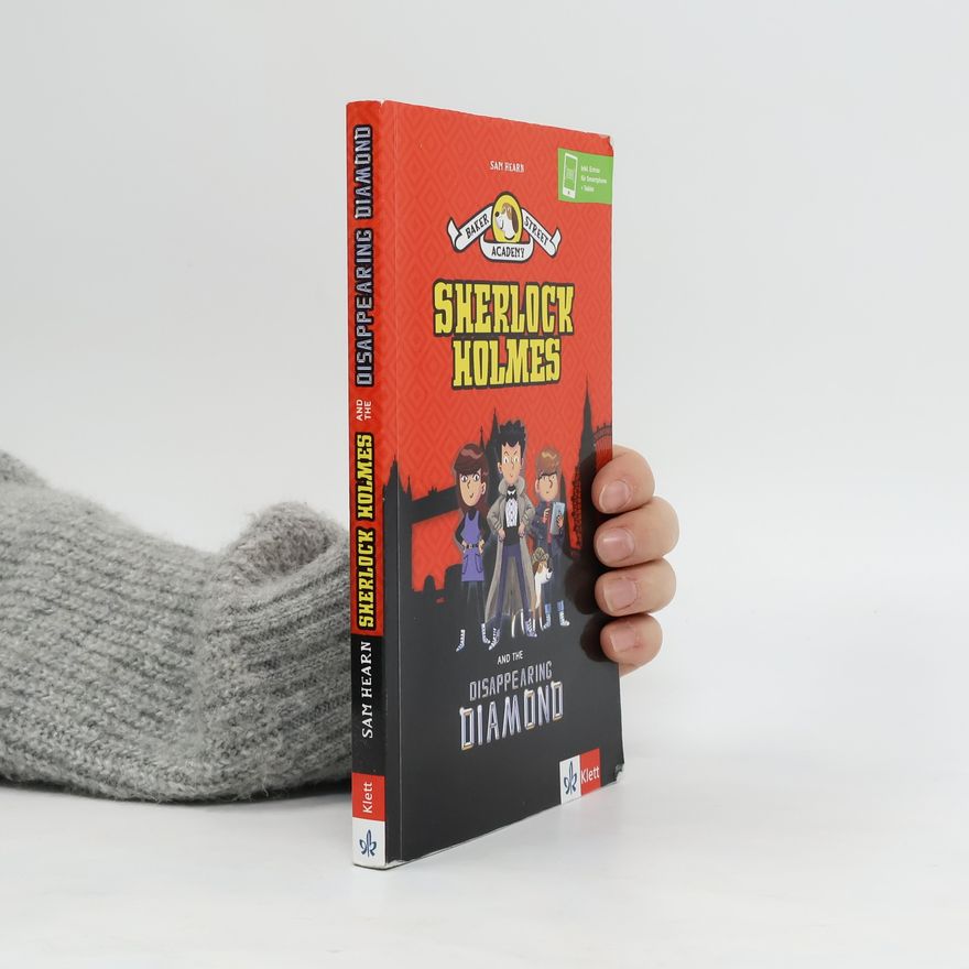 Sam Hearn Sherlock Holmes and the disappearing diamond