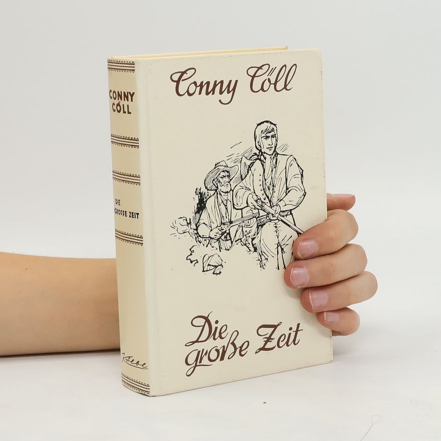 Conny Cöll Die große Zeit