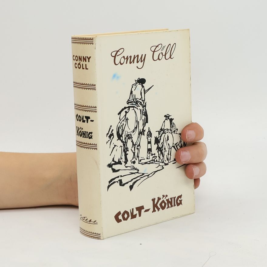 Konrad Kölbl Conna Cöll - Colt-König