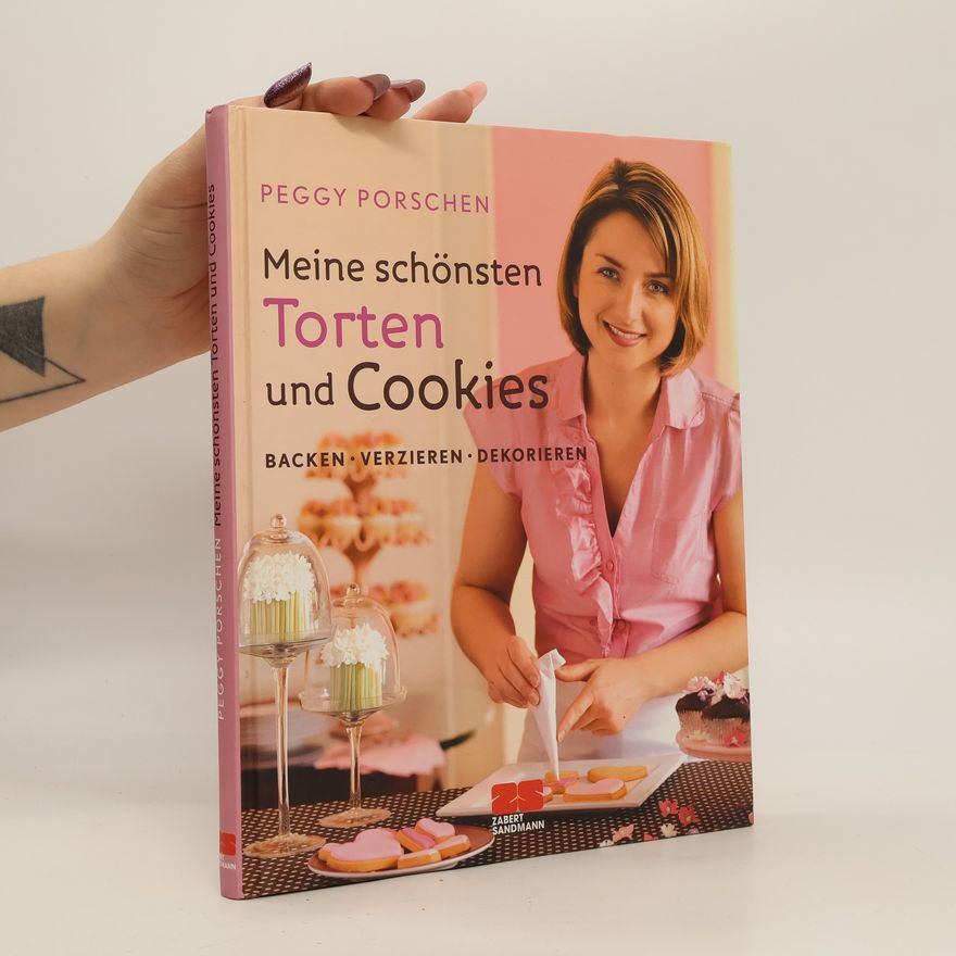 Pegy Porschen Meine schönsten Torten und Cookies
