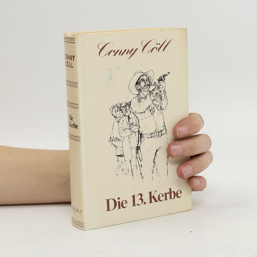 Conny Cöll Die 13. Kerbe
