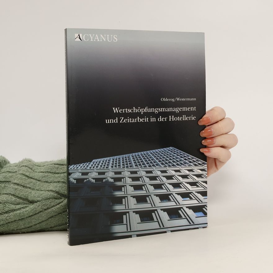 Torsten Olderog Wertschöpfungsmanagement und Zeitarbeit in der Hotellerie
